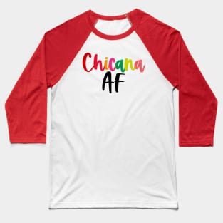 Chicana AF Baseball T-Shirt